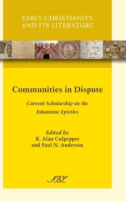 Vitatott közösségek: A johannita levelek jelenlegi tudományos kutatása - Communities in Dispute: Current Scholarship on the Johannine Epistles