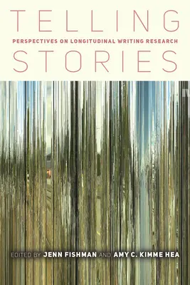 Történetek mesélése: Perspektívák a longitudinális íráskutatáshoz - Telling Stories: Perspectives on Longitudinal Writing Research