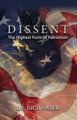 Dissent, a hazafiság legmagasabb formája - Dissent, The Highest Form of Patriotism