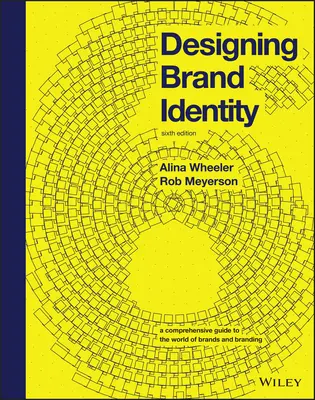 Márkaidentitás tervezése: Átfogó útmutató a márkák és a márkaépítés világához - Designing Brand Identity: A Comprehensive Guide to the World of Brands and Branding