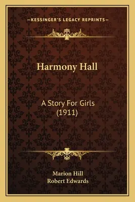 Harmony Hall: A Story For Girls