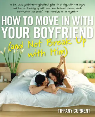 Hogyan költözz össze a barátoddal - How to Move in with Your Boyfriend