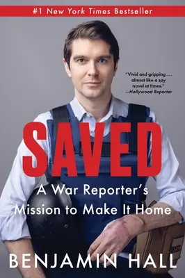 Megmentve: Egy háborús riporter küldetése a hazatérésért - Saved: A War Reporter's Mission to Make It Home