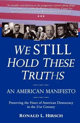 Még mindig tartjuk ezeket az igazságokat: Egy amerikai kiáltvány - We STILL Hold These Truths: An American Manifesto