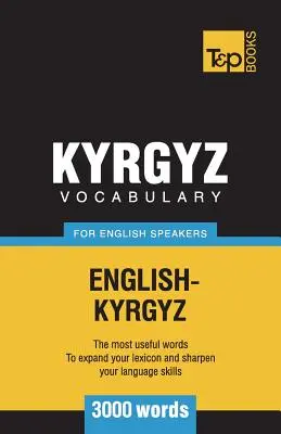 Kirgiz szókincs angolul beszélőknek - 3000 szó - Kyrgyz vocabulary for English speakers - 3000 words