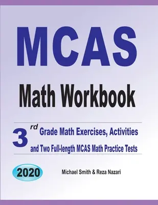 MCAS Math Workbook (Cvičebnice matematiky): Cvičení a aktivity z matematiky pro 3. ročník a dva plnohodnotné cvičné testy MCAS z matematiky. - MCAS Math Workbook: 3rd Grade Math Exercises, Activities, and Two Full-Length MCAS Math Practice Tests