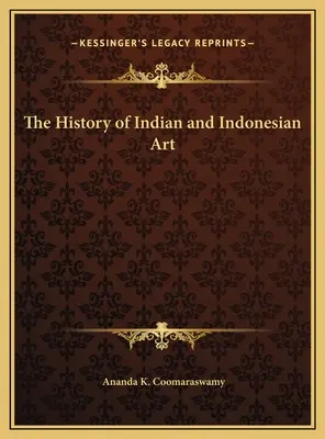 Az indiai és indonéz művészet története - The History of Indian and Indonesian Art