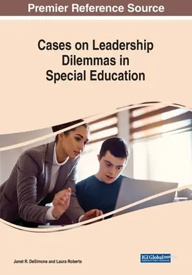 Esetek a vezetési dilemmákról a speciális oktatásban - Cases on Leadership Dilemmas in Special Education