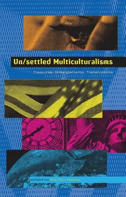 Nem/nem rendezett multikulturalizmusok - Un/settled Multiculturalisms