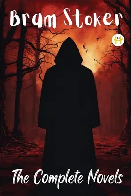 Bram Stoker: Stoker Booker: The Complete Novels - Bram Stoker: The Complete Novels