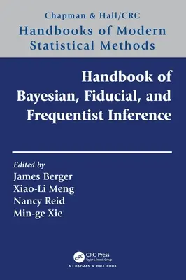 A bayesi, fiduciális és frekventista következtetés kézikönyve - Handbook of Bayesian, Fiducial, and Frequentist Inference