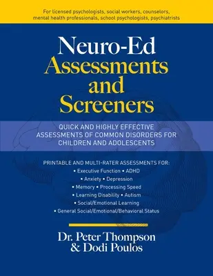 Neuro-Ed értékelések és szűrők: Gyermekek és serdülők gyakori rendellenességeinek gyors és rendkívül hatékony értékelései - Neuro-Ed Assessments and Screeners: Quick and Highly Effective Assessments of Common Disorders for Children and Adolescents