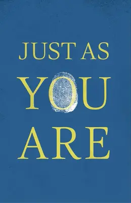 Just As You Are