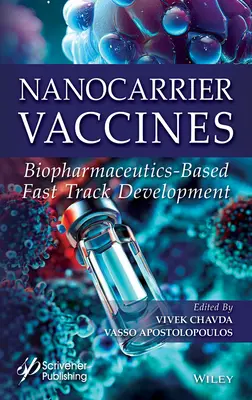 Nanohordozós oltóanyagok: Biofarmáciai alapú gyorsított fejlesztés - Nanocarrier Vaccines: Biopharmaceutics-Based Fast Track Development