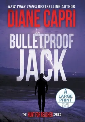 Bulletproof Jack Large Print Hardcover Edition: Jack Reacher vadászata sorozat - Bulletproof Jack Large Print Hardcover Edition: The Hunt for Jack Reacher Series