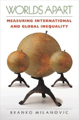 Worlds Apart: A nemzetközi és globális egyenlőtlenségek mérése - Worlds Apart: Measuring International and Global Inequality