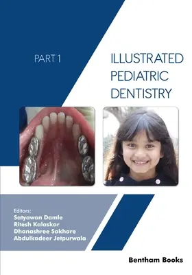 Illusztrált gyermekfogászat - 1. rész - Illustrated Pediatric Dentistry - Part 1