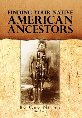 Az amerikai őslakosok őseinek megtalálása - Finding Your Native American Ancestors