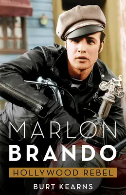 Marlon Brando: Hollywood lázadója - Marlon Brando: Hollywood Rebel