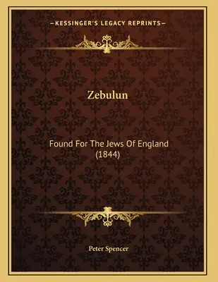 Zebulon: Found For The Jews Of England - Zebulun: Found For The Jews Of England