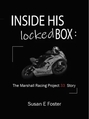 Inside His Locked Box: A Marshall Racing Project 33 története - Inside His Locked Box: The Marshall Racing Project 33 Story