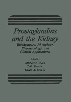 A prosztaglandinok és a vese: Biokémia, élettan, farmakológia és klinikai alkalmazások - Prostaglandins and the Kidney: Biochemistry, Physiology, Pharmacology, and Clinical Applications