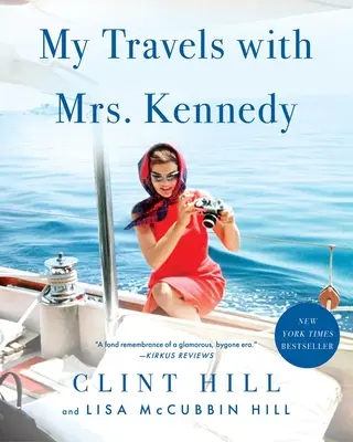 Utazásaim Kennedy asszonnyal - My Travels with Mrs. Kennedy