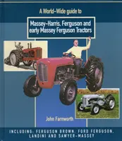 A Massey Harris, a Ferguson és a korai Massey Ferguson traktorok világméretű útmutatója - World Wide Guide to Massey Harris, Ferguson and Early Massey Ferguson Tractors