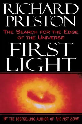 First Light: A világegyetem peremének keresése - First Light: The Search for the Edge of the Universe