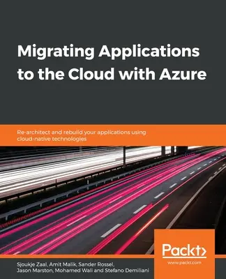 Alkalmazások áttelepítése a felhőbe az Azure segítségével - Migrating Applications to the Cloud with Azure