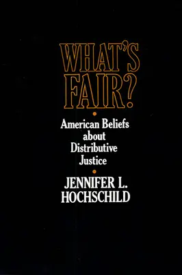 Mi az igazságos? Amerikai meggyőződések az elosztási igazságosságról - What's Fair: American Beliefs about Distributive Justice