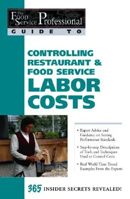 Az éttermi és vendéglátóipari munkaerőköltségek ellenőrzése - Controlling Restaurant & Food Service Labor Costs