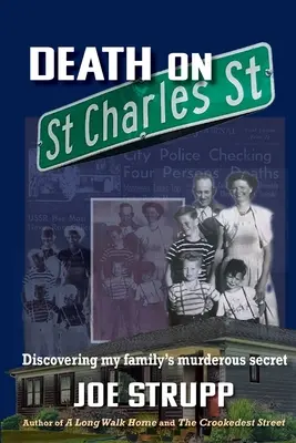 Halál a Szent Károly utcában: Családom gyilkos titkának felfedezése - Death on St. Charles Street: Discovering my family's murderous secret