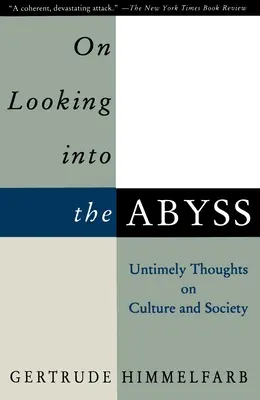 A mélységbe tekintve: Korszerűtlen gondolatok a kultúráról és a társadalomról - On Looking Into the Abyss: Untimely Thoughts on Culture and Society