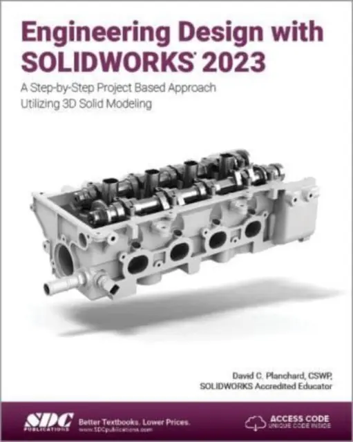 Mérnöki tervezés a SOLIDWORKS 2023 segítségével - Engineering Design with SOLIDWORKS 2023