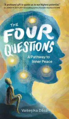 A négy kérdés: Út a belső békéhez - The Four Questions: A Pathway to Inner Peace