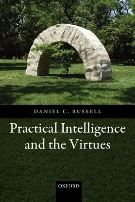 A gyakorlati intelligencia és az erények - Practical Intelligence and the Virtues