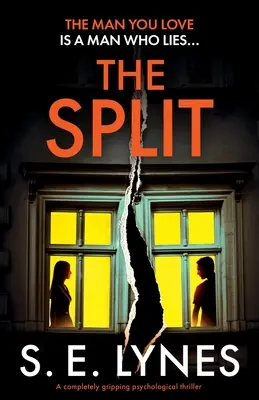 A megosztottság: Egy teljesen lebilincselő pszichológiai thriller - The Split: A completely gripping psychological thriller