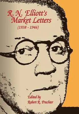 R. N. Elliott piaci levelei: 1938-1946 - R.N. Elliott's Market Letters: 1938-1946