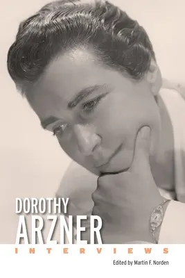 Dorothy Arzner: Interjúk - Dorothy Arzner: Interviews