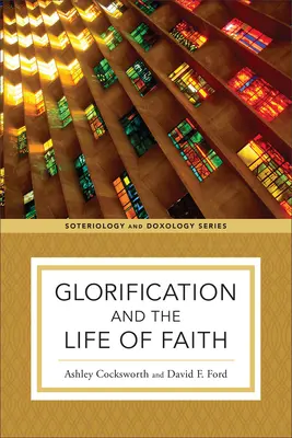 A megdicsőülés és a hit élete - Glorification and the Life of Faith