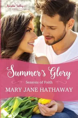 A nyár dicsősége: A hit évszaka első könyv - Summer's Glory: Season's of Faith Book One