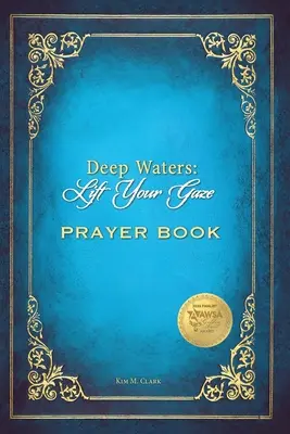 Deep Waters Lift Your Gaze Imakönyv - Deep Waters Lift Your Gaze Prayer Book