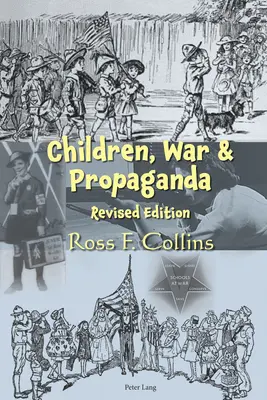 Gyermekek, háború és propaganda, átdolgozott kiadás - Children, War and Propaganda, Revised Edition