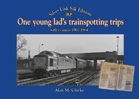 One Young Lads Trainspotting Trips (Egy fiatal srác vonatútjai) - One Young Lads Trainspotting Trips