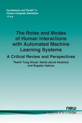 Az automatizált gépi tanulási rendszerekkel való emberi interakciók szerepe és módjai: Kritikai áttekintés és perspektívák - The Roles and Modes of Human Interactions with Automated Machine Learning Systems: A Critical Review and Perspectives