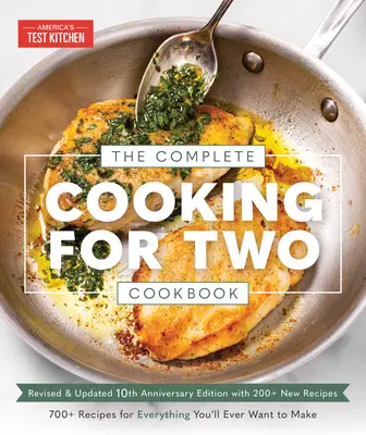 The Complete Cooking for Two Cookbook, 10. évfordulós kiadás: 700+ recept mindenhez, amit valaha is el akartál készíteni - The Complete Cooking for Two Cookbook, 10th Anniversary Edition: 700+ Recipes for Everything You'll Ever Want to Make