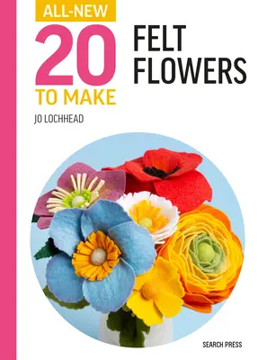 Teljesen új Twenty to Make: Filc Virágok - All-New Twenty to Make: Felt Flowers