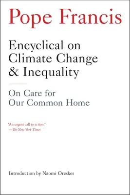 Enciklika az éghajlatváltozásról és az egyenlőtlenségről - Encyclical On Climate Change And Inequality