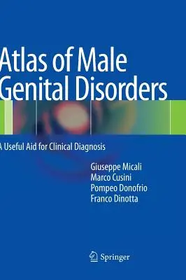 A férfi nemi szervek rendellenességeinek atlasza: Hasznos segítség a klinikai diagnosztikához - Atlas of Male Genital Disorders: A Useful Aid for Clinical Diagnosis